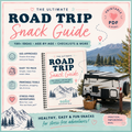 The Ultimate Road Trip Snack Guide
